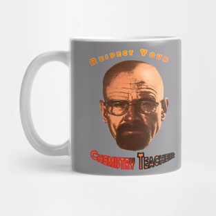 Respect Your Chemistry Teacher Mug